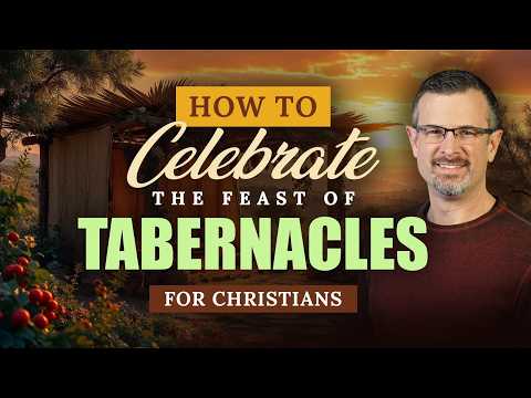 How To Celebrate The Feast Of Tabernacles For Christians - Jim Staley