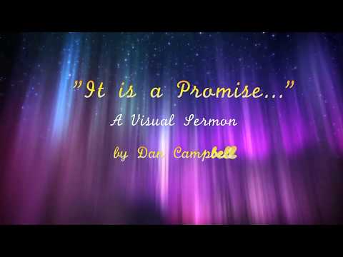 Dan Campbell - Its a Promise - A Visual Message on the Resurrection and Return of Jesus Christ -