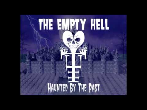 THE EMPTY HELL - Haunted By The Past