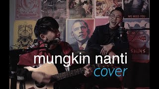 Download lagu Tosh Zhang - Mungkin Nanti (Cover) feat. Noah Yap mp3