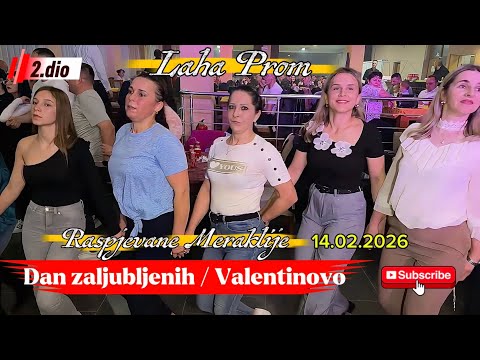 Urnebes u "Laha Prom" za dan zaljubljenih🌹🎊Valentinovo uz 🎹Raspjevane Meraklije (2.dio) 14.02.2026
