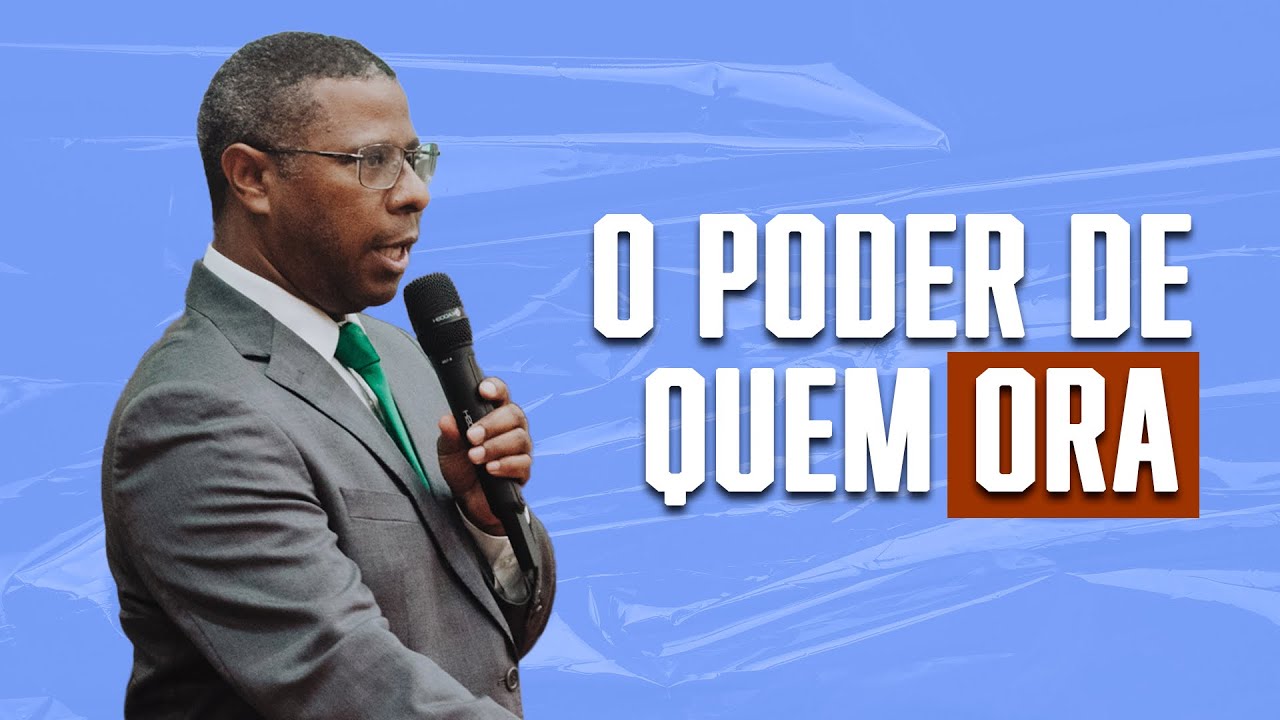 O PODER DE QUEM ORA - PR. OSIEL GOMES