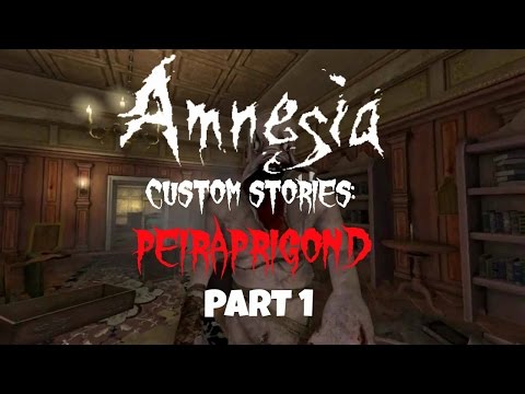 Amnesia Custom Story: Peiraprigond Pt.1  THIS WAS A BAD IDEA...