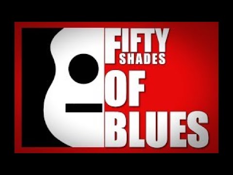 Fifty Shades of Blues - Preacher Man Blues - Fifty Shades of Blues