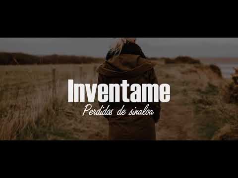 Invéntame | Perdidos De Sinaloa letra