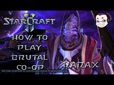 Starcraft 2 Brutal Co-Op Commanders - How to Play: Karax