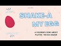Shake-A My Egg | A song about the egg shaker + high & low | Instruments & props songs for children