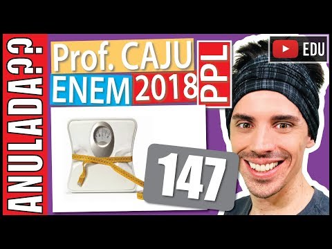[ENEM 2018 PPL] 147 📓 Uma pessoa tem massa corporal de 167 kg. Sob orientação de um nutricionista