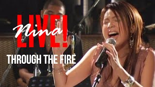 Nina - Through The Fire | Live!