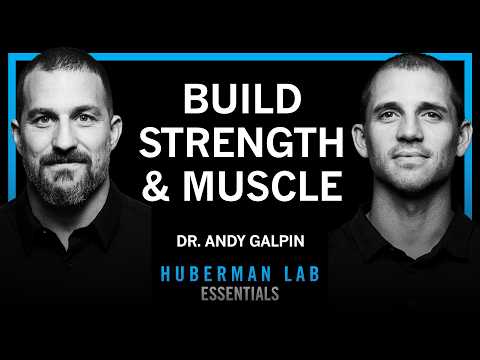 Essentials: Optimal Protocols to Build Strength & Grow Muscles | Dr. Andy Galpin
