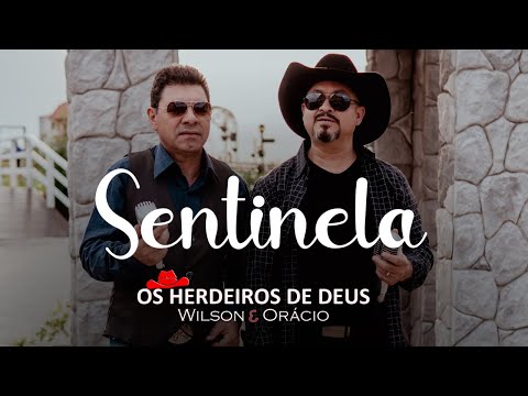 OS HERDEIROS DE DEUS - SENTINELA (Clip Oficial)