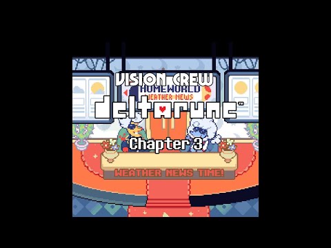 Vision Crew's Deltarune Chapter 3 UST - Fairweather