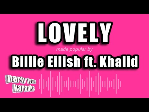 Billie Eilish ft. Khalid - lovely (Karaoke Version)