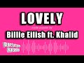 Billie Eilish ft. Khalid - lovely (Karaoke Version)