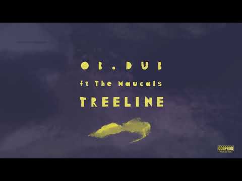Ob.dub - Treeline feat. The Maucals