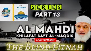 Download lagu Al-Mahdi and Khilafat Bayt Al-Maqdis: Part 13 THE BLIND FITNAH mp3