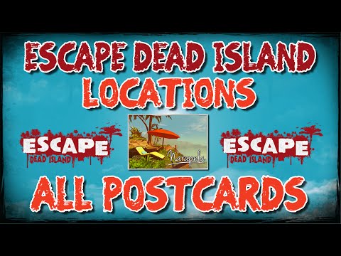 Locations of All Postcards in Escape Dead Island.