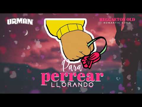 URMANDJ - PARA PERREAR LLORANDO (Tony Dize, La Factoria, Big Boy, Zion y Lennox, Chapa C, Makano)