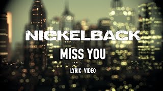 Miss You - Nickelback (Lyric Video)
