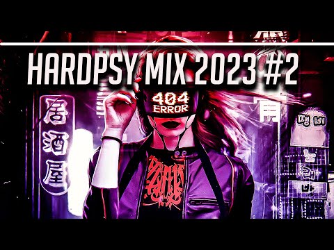 HardPsy Mix 2023 #2 - HardPsy / Hardstyle / Reverse Bass / PsyTrance / Hard Techno