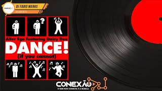 Alter Ego Featuring Daisy Dee - Dance! [If You Cannot] (Dr. Cerla Version) [HQ] - Euro House, 90's