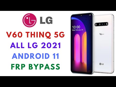 ALL LG 2021 SECURITY (LG V60 THINQ 5G) FRP BYPASS , ANDROID 11 , EASY METHOD