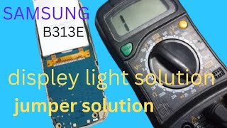 Samsung b313e displey light solution