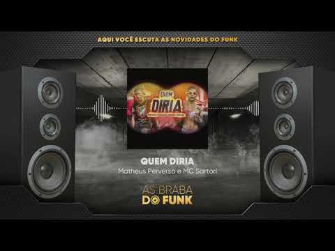 Matheus Perverso e MC Sartori - QUEM DIRIA