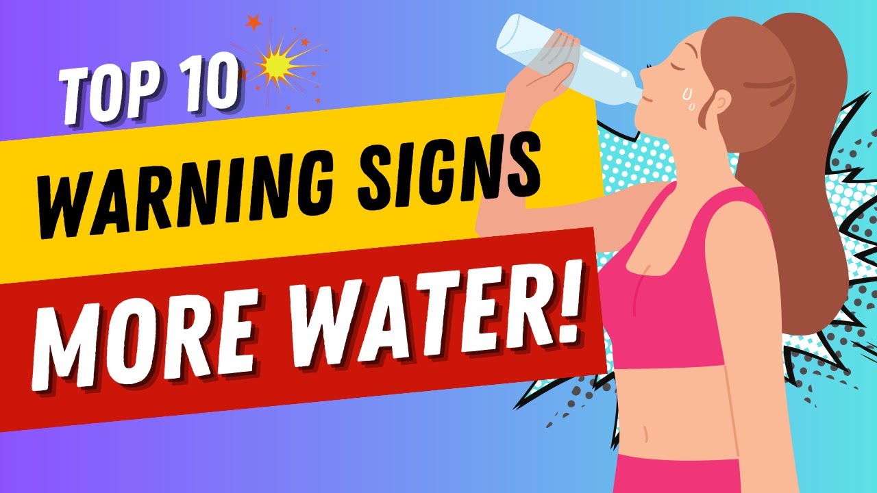 10 Signs You're Not Drinking Enough Water