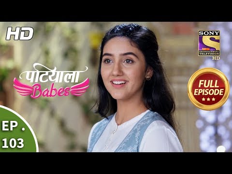Patiala Babes - Ep 103 - Full Episode - 18th April, 2019