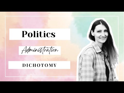 The Politics-Public Administration Dichotomy