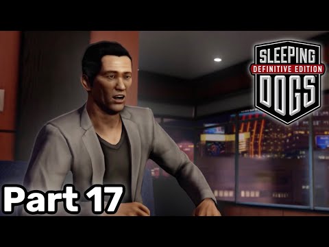 Sleeping Dogs Definitive Edition | Gameplay | Pt. 17