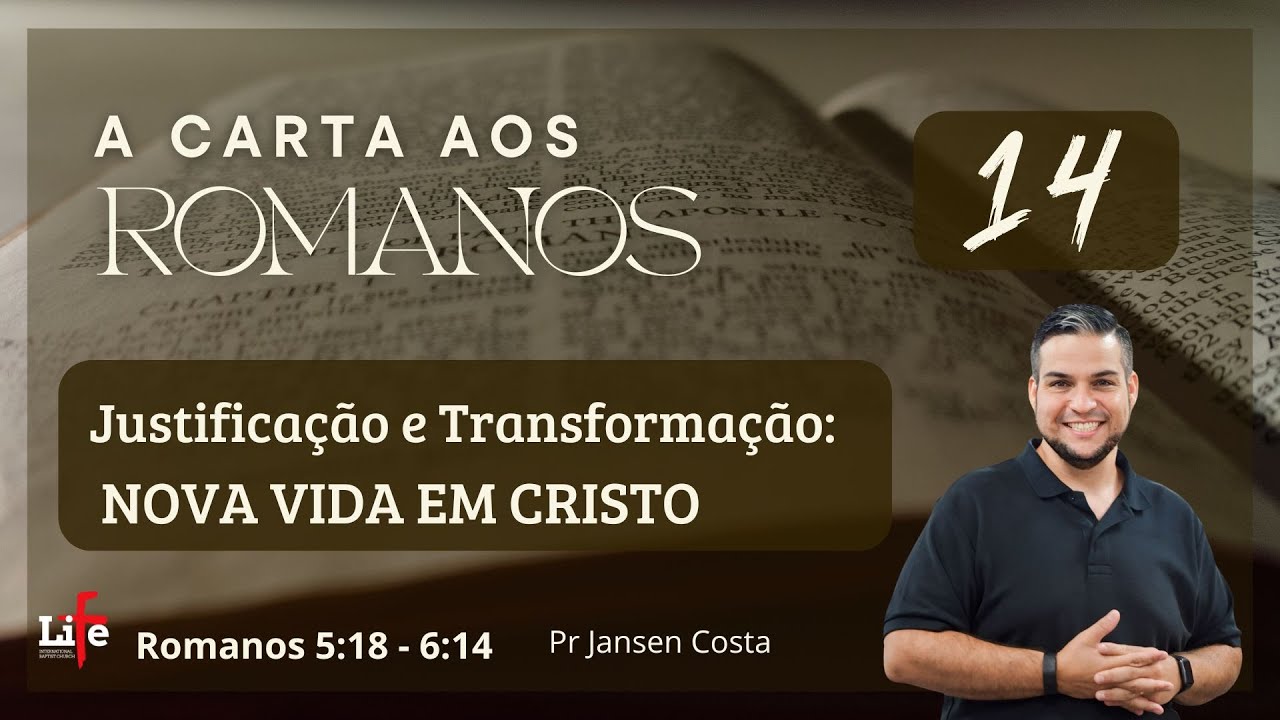 Justificação e Transformação - Nova Vida em Cristo