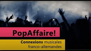 PopAffaire! - connexions musicales franco-allemandes