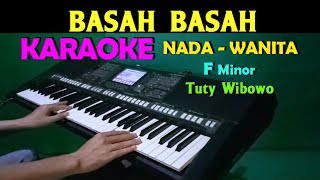 Download lagu BASAH BASAH Tuty Wibowo KARAOKE Nada Wanita Disco ... mp3