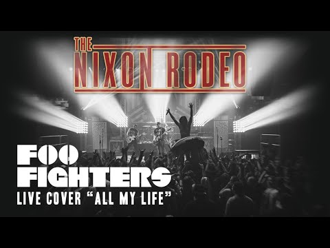 The Nixon Rodeo - Foo Fighters live cover "All My Life"