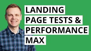 How to Test Landing Pages with Performance Max in Google Ads