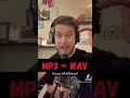 mp3 vs wav: can you tell the difference?