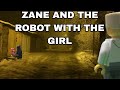ZANE AND THE ROBOT WITH THE GIRL