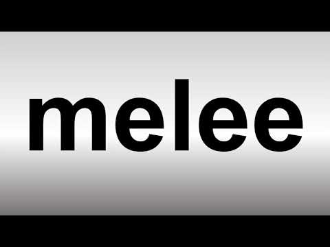 How to Pronounce Melee