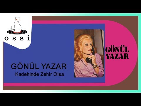 Gönül Yazar - Kadehinde Zehir Olsa