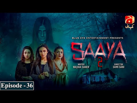 Saaya 2 - Episode 36 - Mashal Khan - Sohail Sameer || @GeoKahani