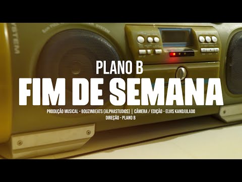 Plano B- Fim de semana