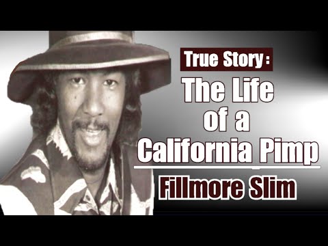 The Life of a California P.I.M.P - Fillmore Slim