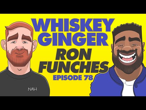 Whiskey Ginger - #078 - Ron Funches