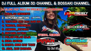 Dj Pop Indo 3D Chanel Bossaki Channel Full Album 2...