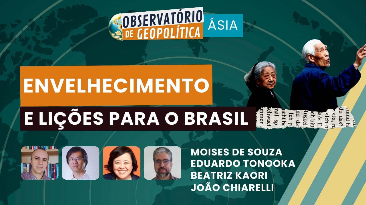 Envelhecimento populacional no Leste Asiático e lições para o Brasil | OBS. DE GEOPOLÍTICA- Ásia