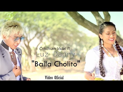 Cristian Vidal ft Luz Danny - Baila CHOLITO