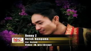 Download lagu Benny Z - Untuk Bungamu [ Video HD] mp3