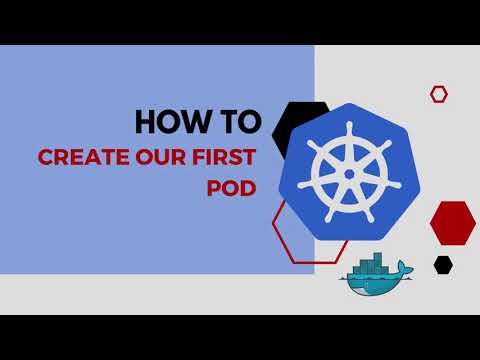 Kubernetes: How to create our first Pod.